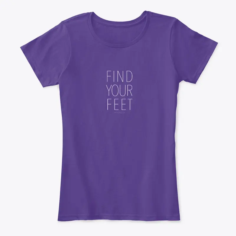 Find Your Feet - Women's Comfort Tee