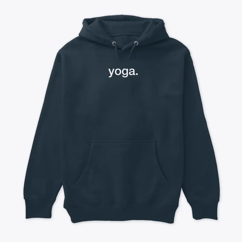 Yoga.  - Premium Unisex Sweatshirt